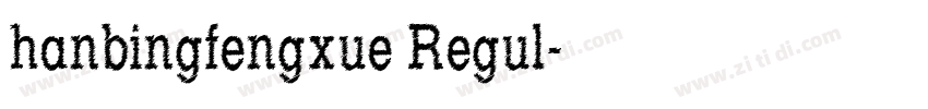 hanbingfengxue Regul字体转换
